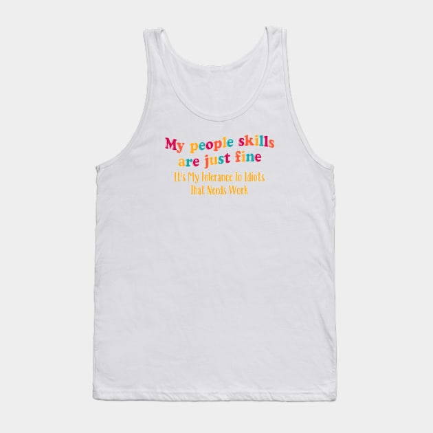 Funny Boss Quotes - Sarcastic Gifts For Worker Tank Top by TShirtHook